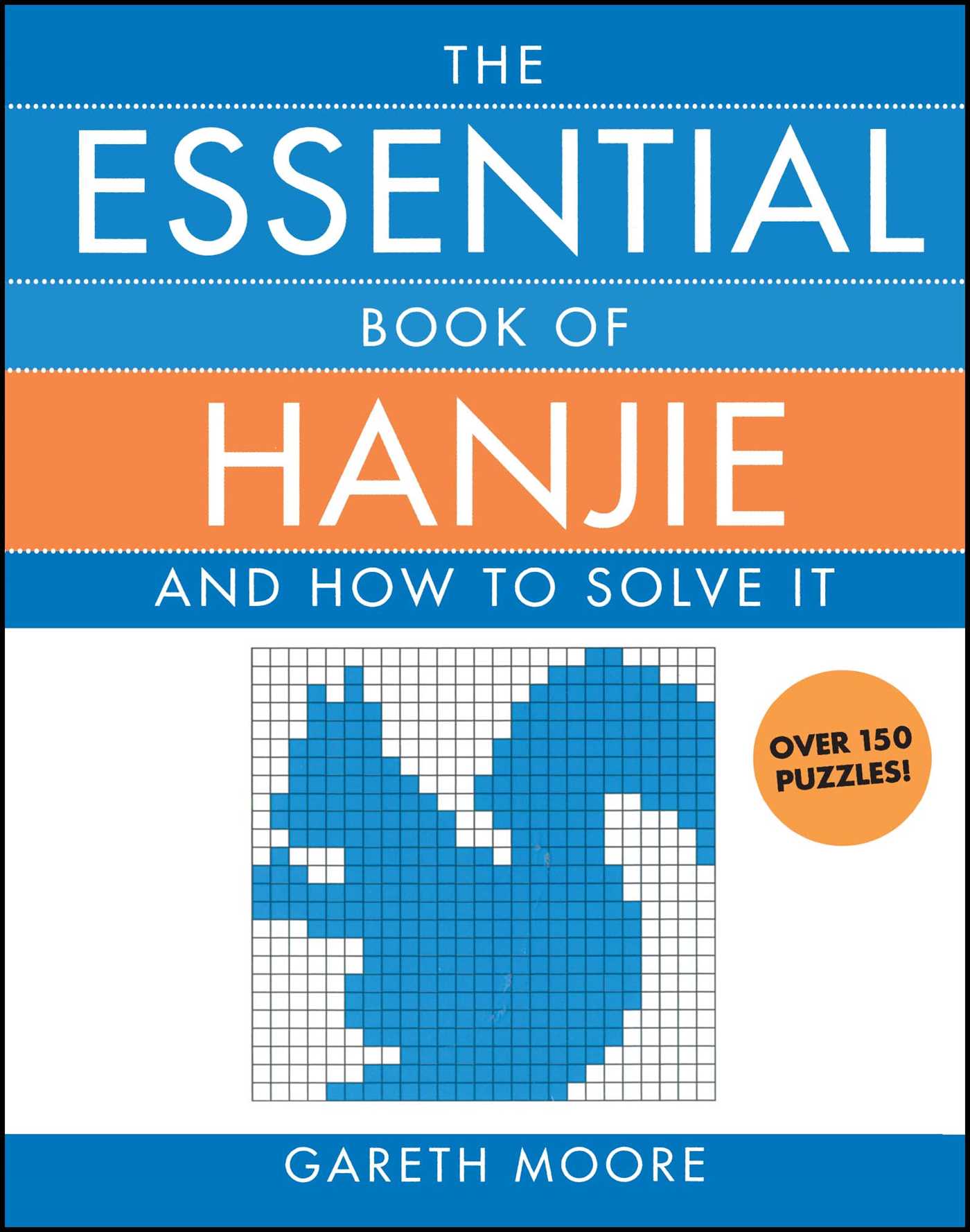 Essential Book of Hanjie : And How to Solve It