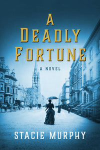 A Deadly Fortune : A Novel