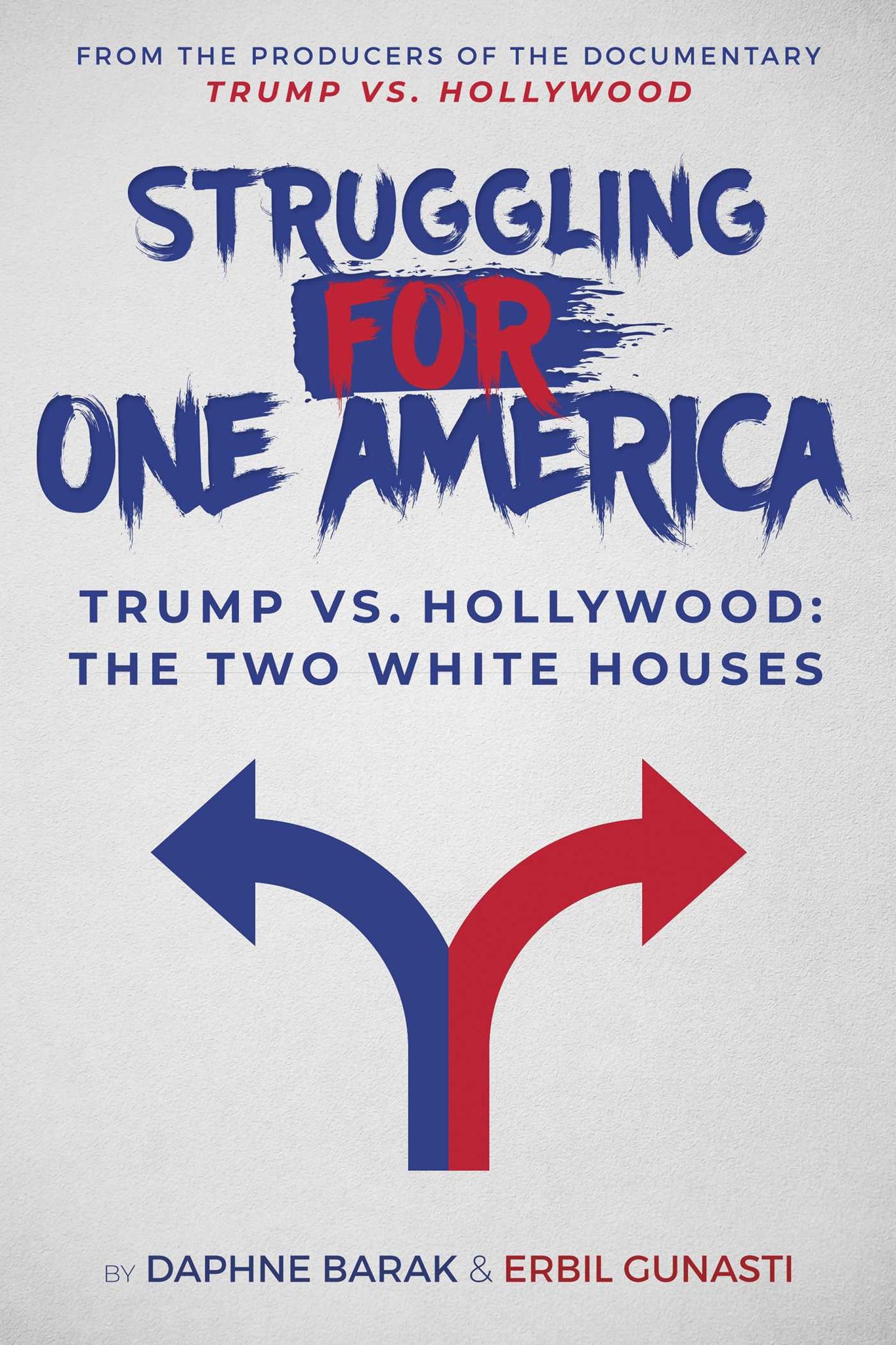 Struggling for One America : Trump vs. Hollywood: The Two White Houses