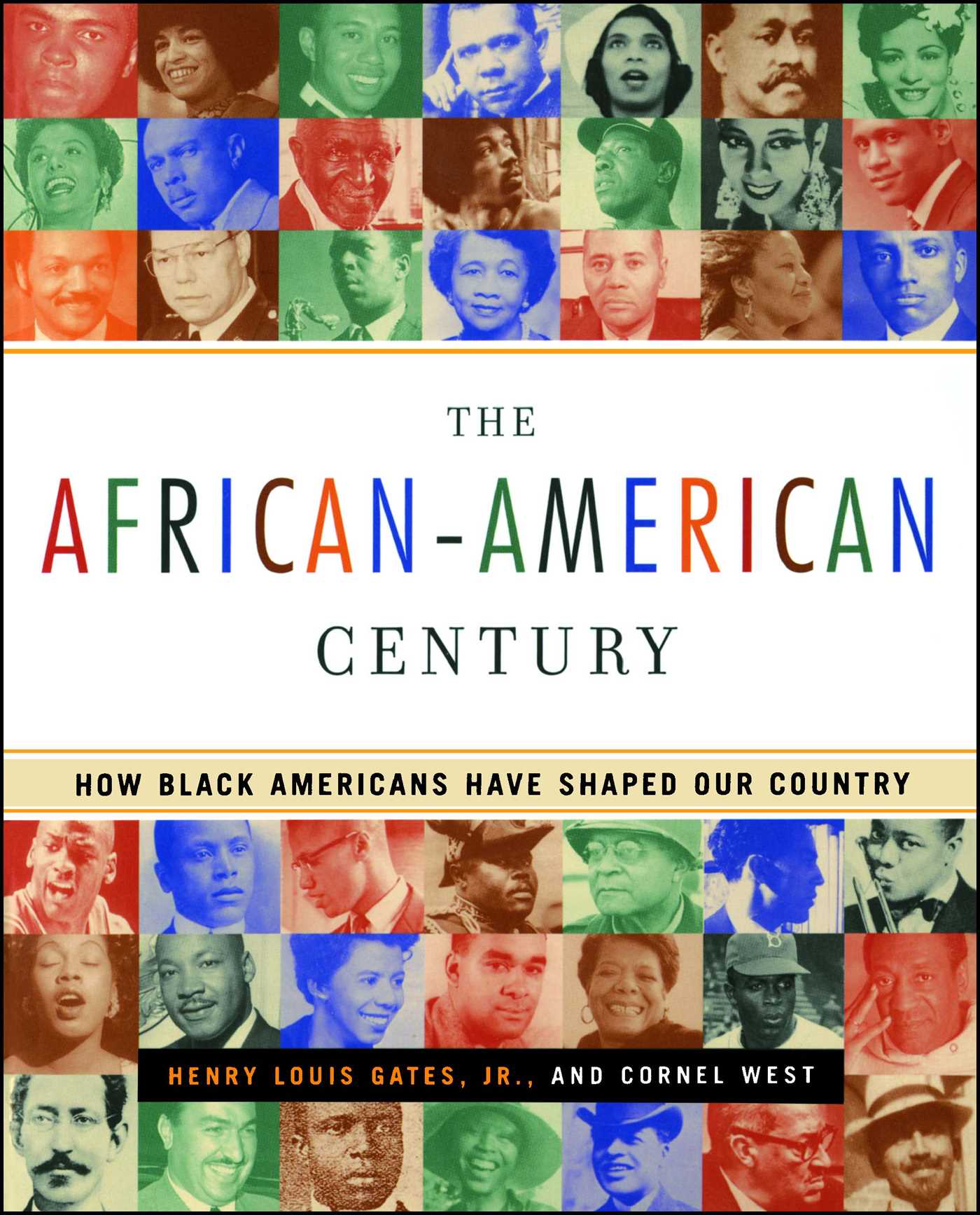 The African-American Century : How Black Americans Have Shaped Our Country