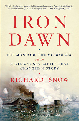 Iron Dawn : The Monitor, the Merrimack, and the Civil War Sea Battle that Changed History