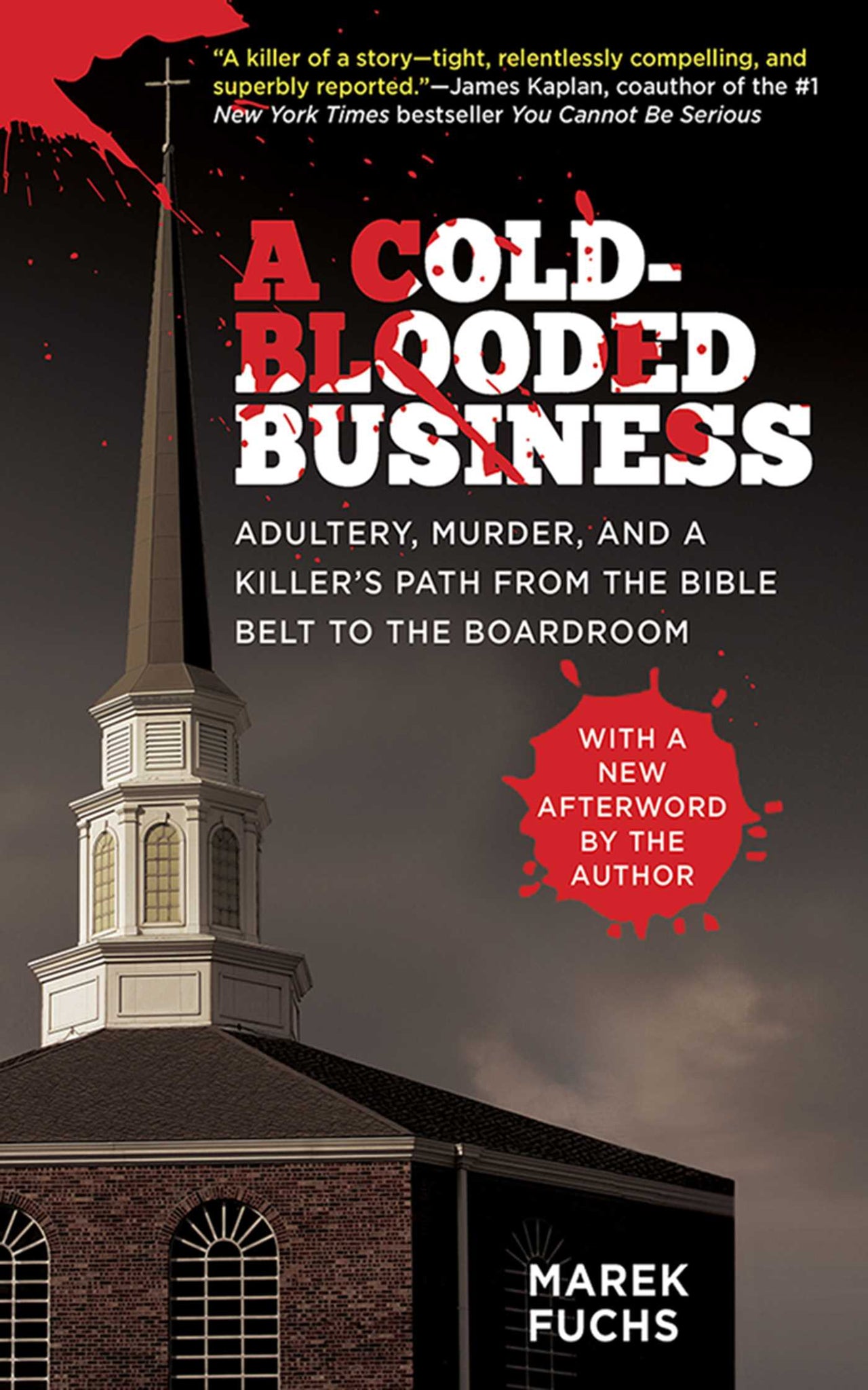 A Cold-Blooded Business : Adultery, Murder, and a Killer's Path from the Bible Belt to the Boardroom