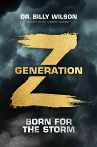 Generation Z : Born for the Storm