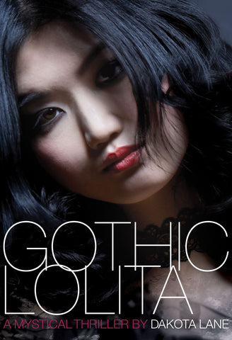 Gothic Lolita : A Mystical Thriller