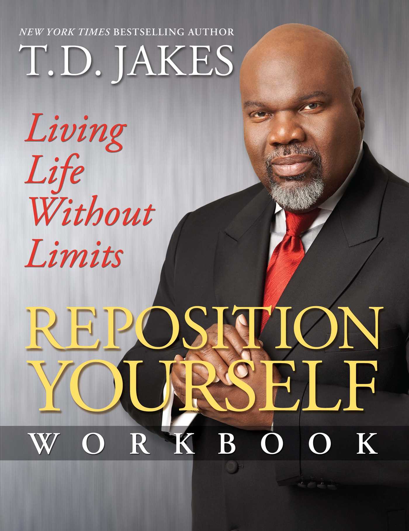 Reposition Yourself Workbook : Living Life Without Limits