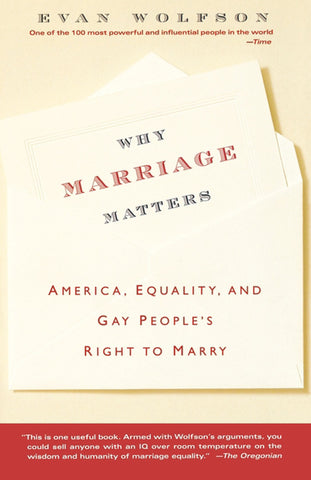 Why Marriage Matters : America, Equality, and Gay People's Right to Marry