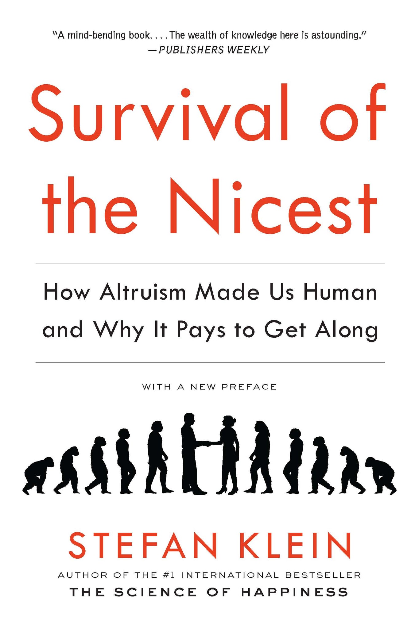 Survival of the Nicest : How Altruism Made Us Human and Why It Pays to Get Along