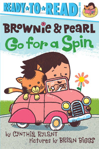 Brownie & Pearl Go for a Spin : Ready-to-Read Pre-Level 1