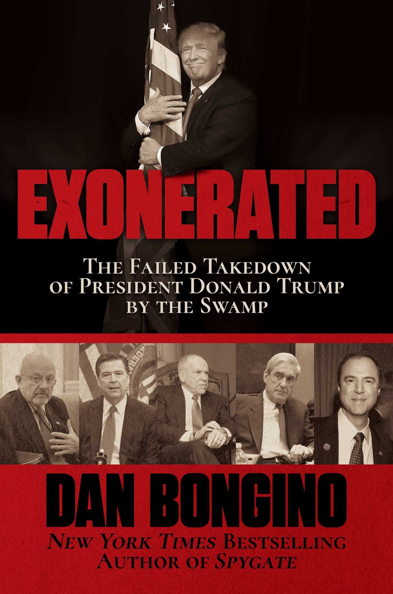 Exonerated : The Failed Takedown of President Donald Trump by the Swamp