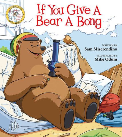 If You Give a Bear a Bong