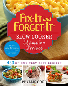Fix-It and Forget-It Slow Cooker Champion Recipes : 450 of Our Very Best Recipes