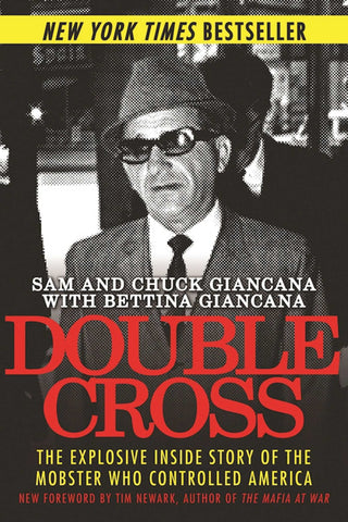 Double Cross : The Explosive Inside Story of the Mobster Who Controlled America