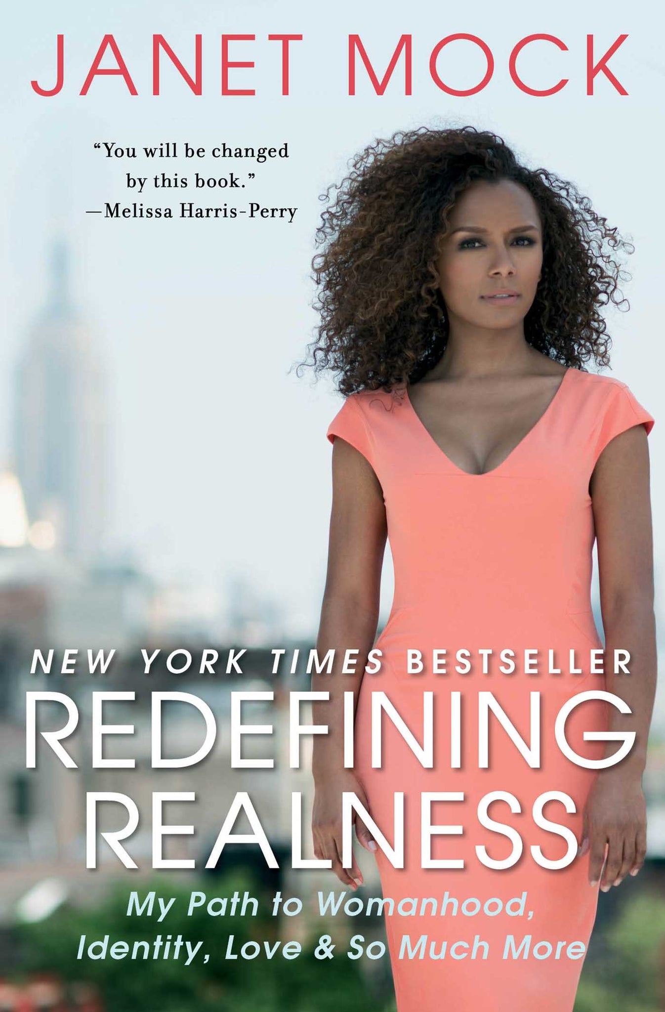 Redefining Realness : My Path to Womanhood, Identity, Love & So Much More