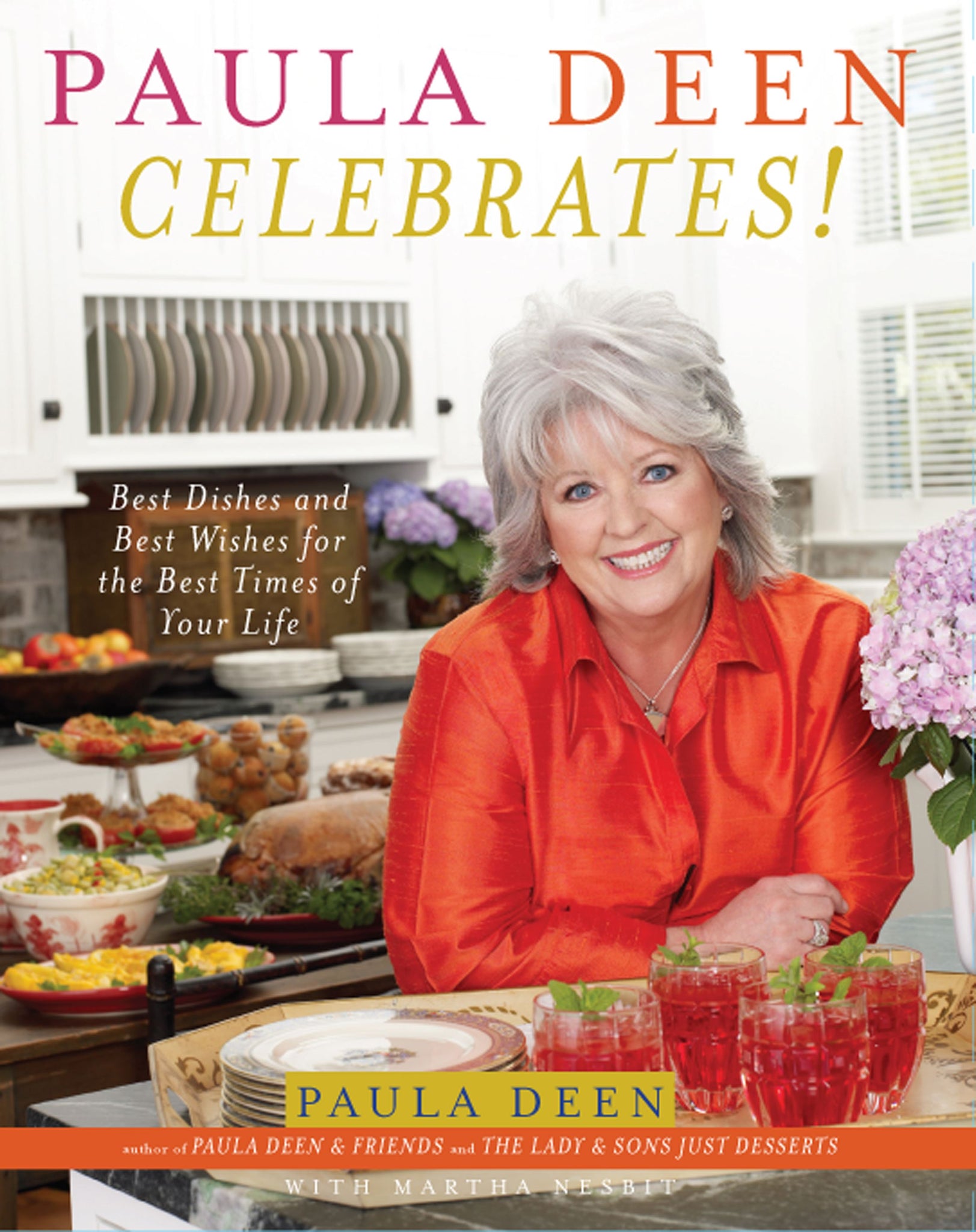 Paula Deen Celebrates! : Best Dishes and Best Wishes for the Best Times of Your Life