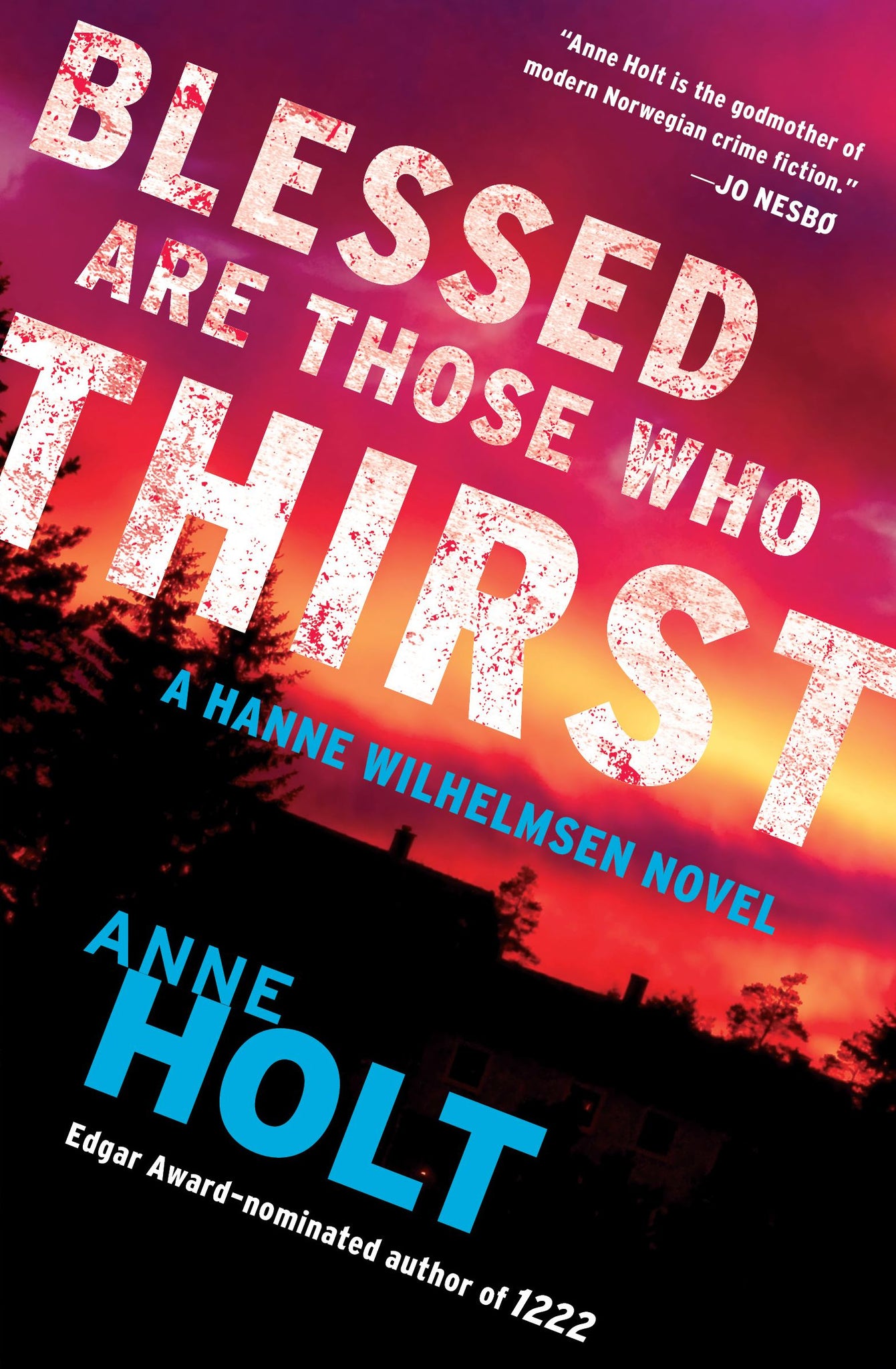 Blessed Are Those Who Thirst : Hanne Wilhelmsen Book Two