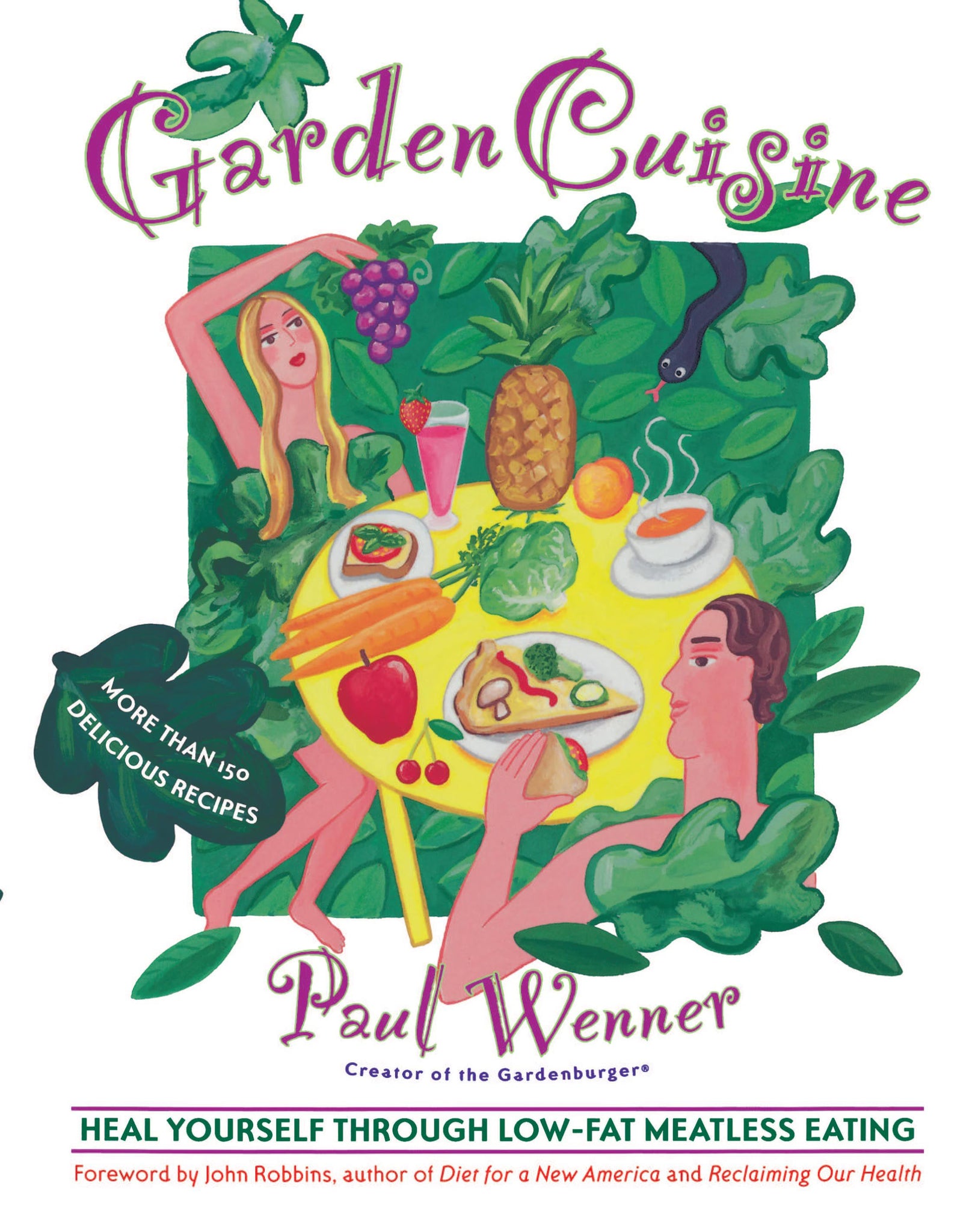 Gardencuisine : Heal Yourself Through Low-Fat Meatless Eating