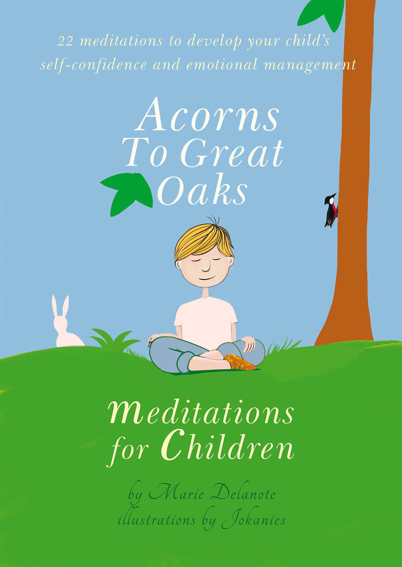 Acorns to Great Oaks : Meditations for Children