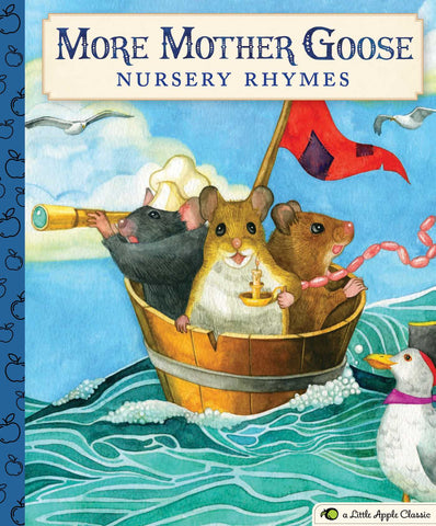 More Mother Goose Nursery Rhymes : A Little Apple Classic