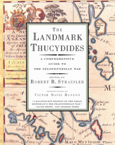 The Landmark Thucydides : A Comprehensive Guide to the Peloponnesian War
