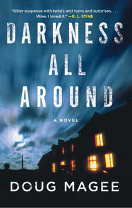 Darkness All Around : A Novel