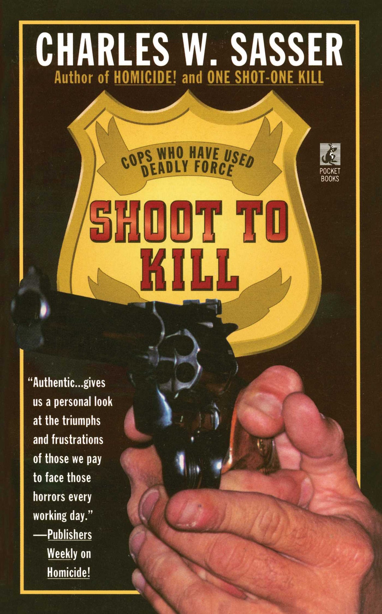 Shoot to Kill : Cops Who Have Used Deadly Force