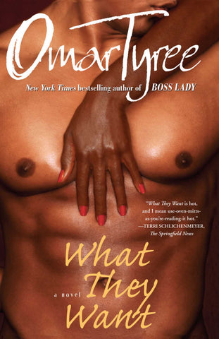 What They Want : A Novel