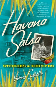 Havana Salsa : Stories and Recipes