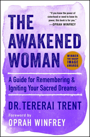 The Awakened Woman : A Guide for Remembering & Igniting Your Sacred Dreams