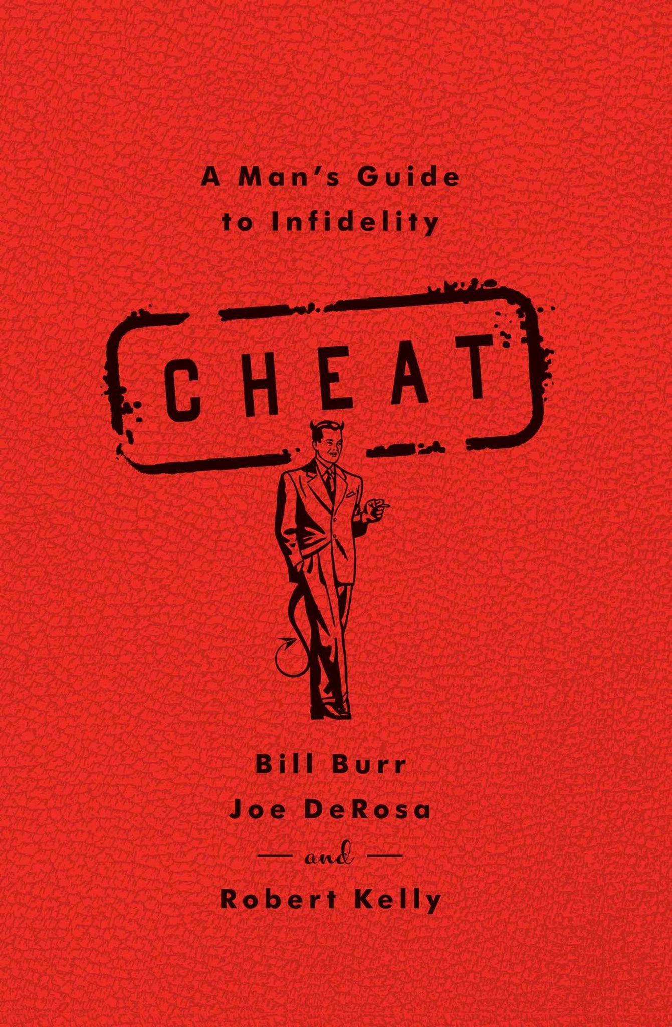 Cheat : A Man's Guide to Infidelity