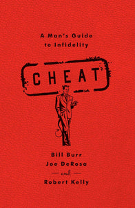 Cheat : A Man's Guide to Infidelity