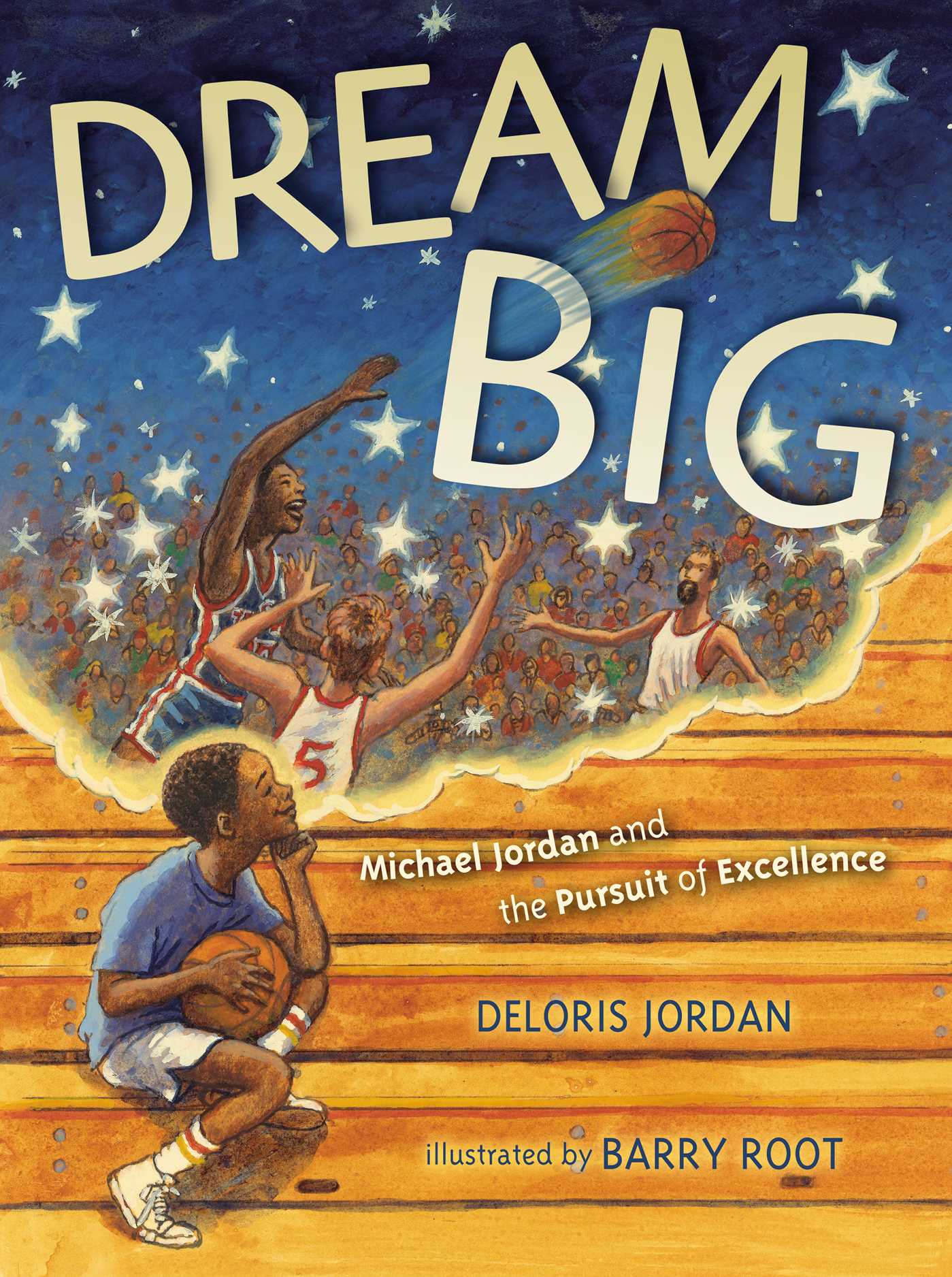 Dream Big : Michael Jordan and the Pursuit of Olympic Gold
