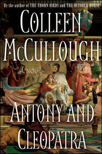 Antony and Cleopatra : A Novel