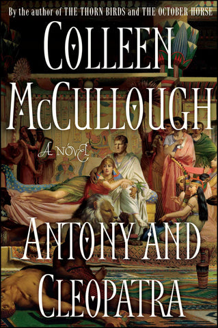 Antony and Cleopatra : A Novel