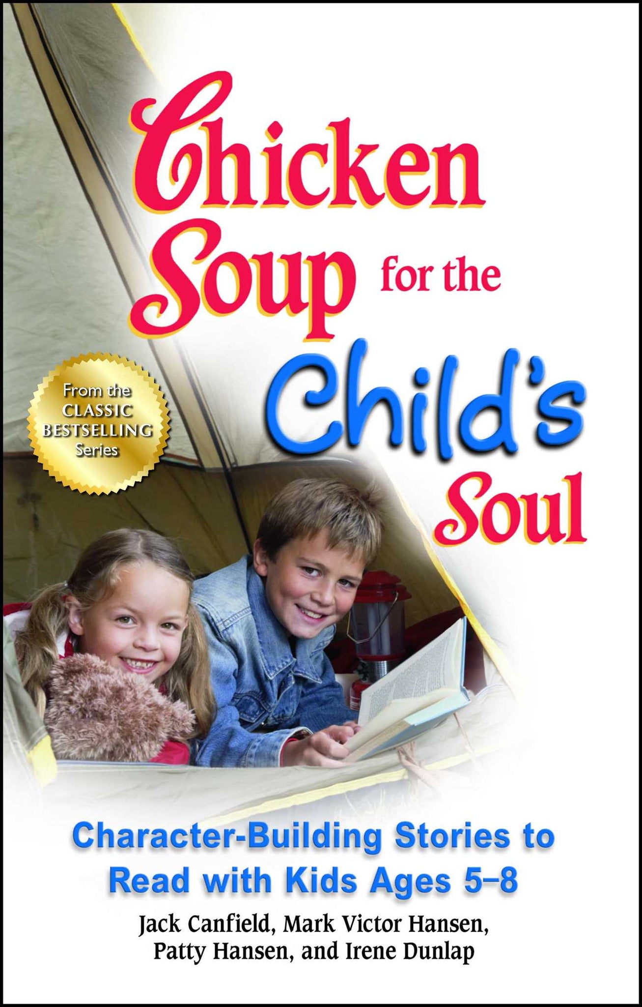 Chicken Soup for the Child's Soul : Character-Building Stories to Read with Kids Ages 5-8