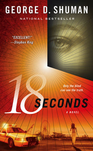 18 Seconds : A Novel