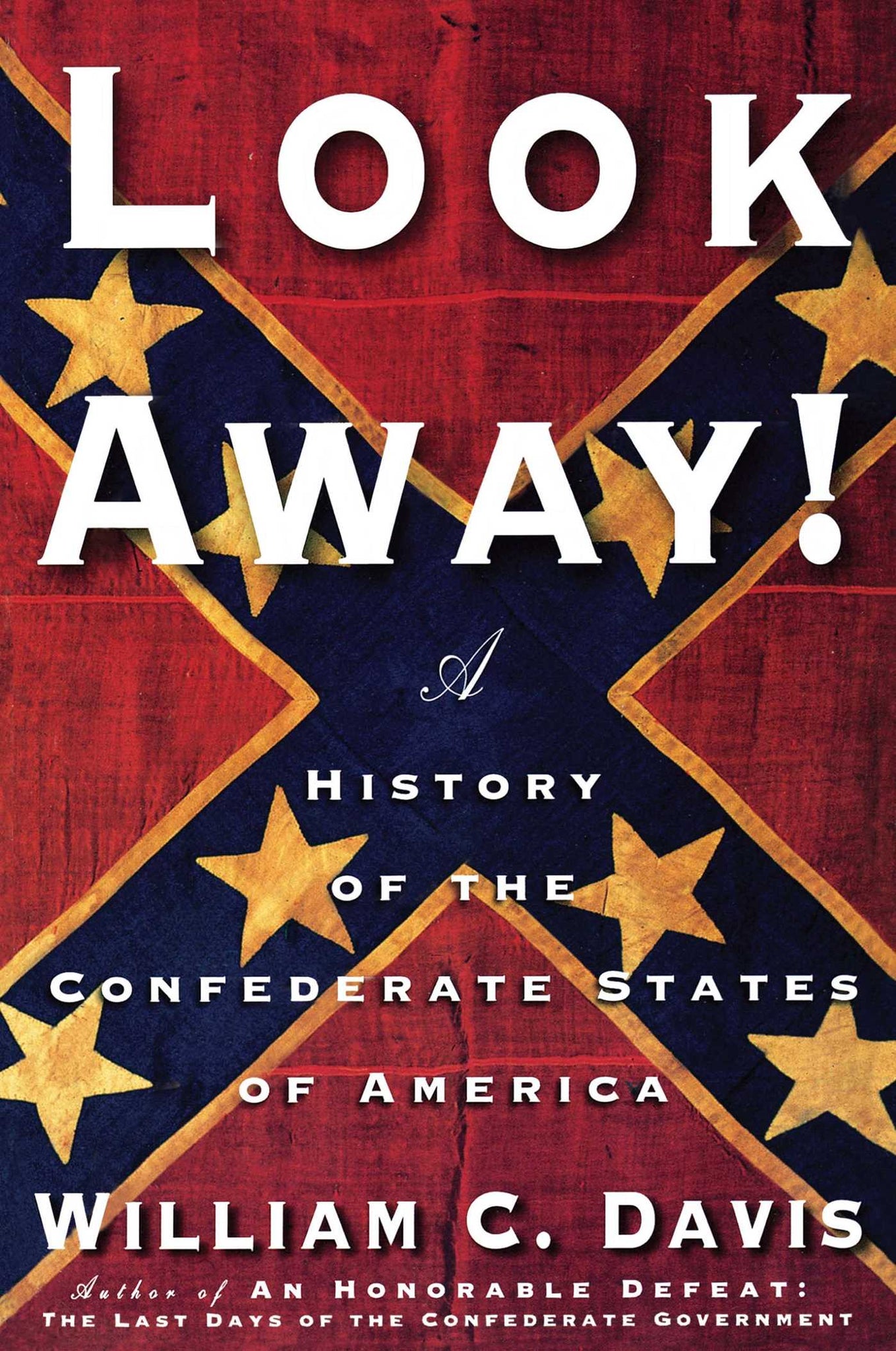 Look Away! : A History of the Confederate States of America