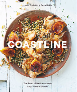 Coastline : The Food of Mediterranean Italy, France, and Spain