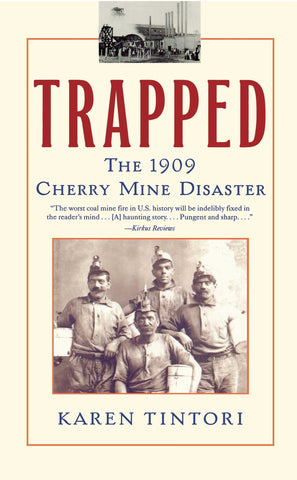 Trapped : The 1909 Cherry Mine Disaster