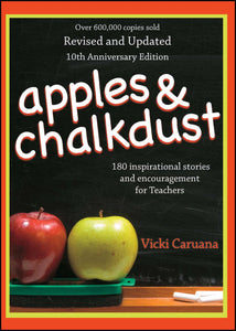 Apples & Chalkdust : Inspirational Stories and Encouragement for Teache