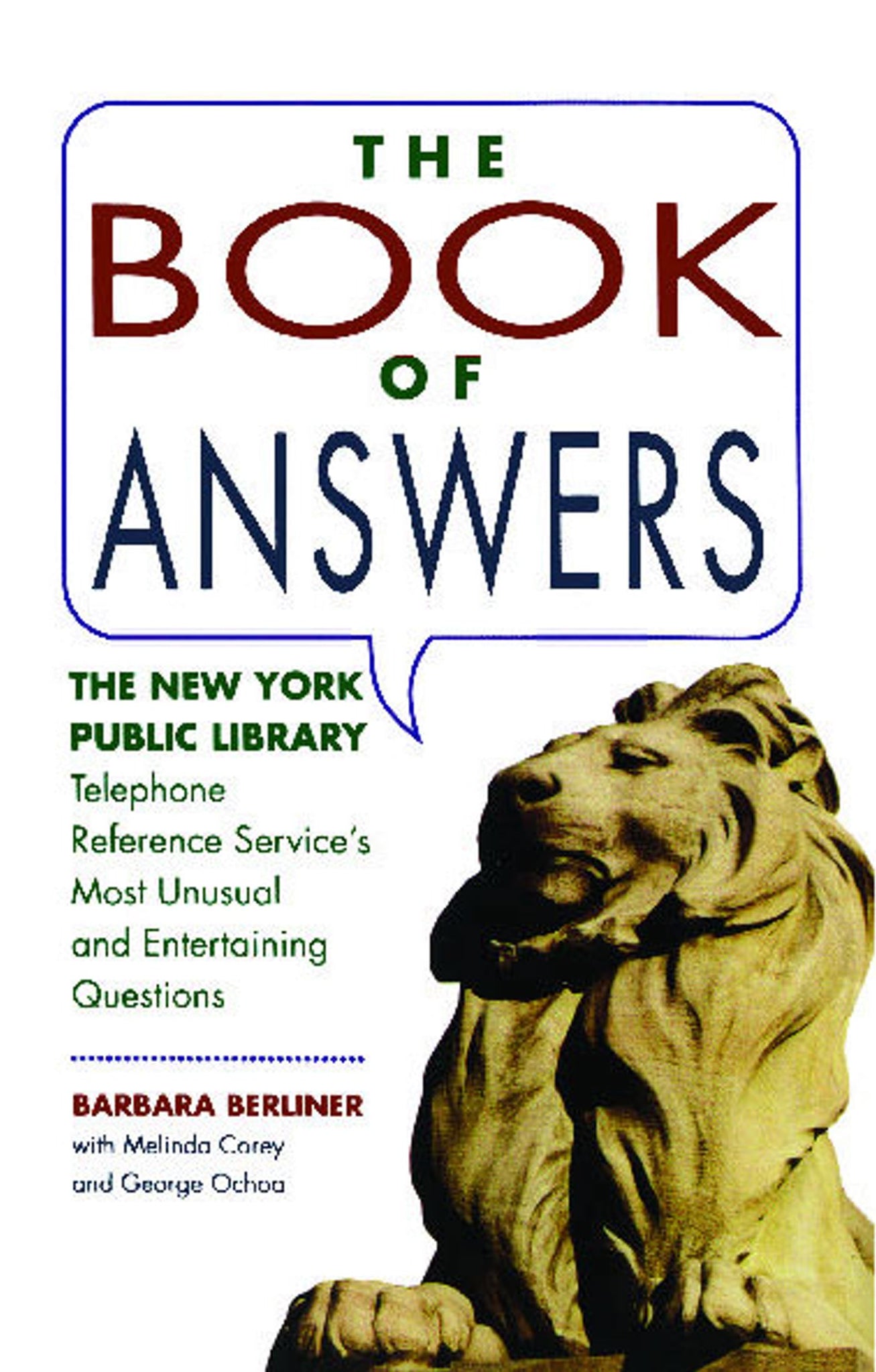Book of Answers : The New York Public Library Telephone Reference Service's Most Unusual and Enter