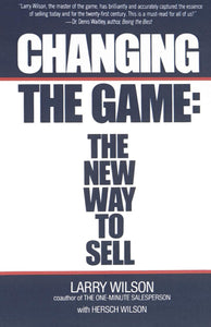 Changing The Game : The New Way To Sell