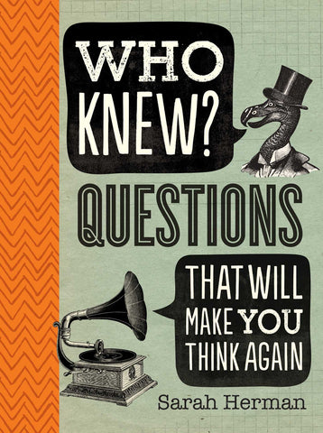 Who Knew? : Questions That Will Make You Think Again