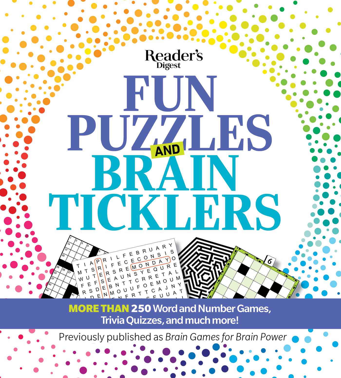 Reader's Digest  Fun Puzzles and Brain Ticklers  : More than 250 Word and Number Games, Trivia Quizzes, and much more!