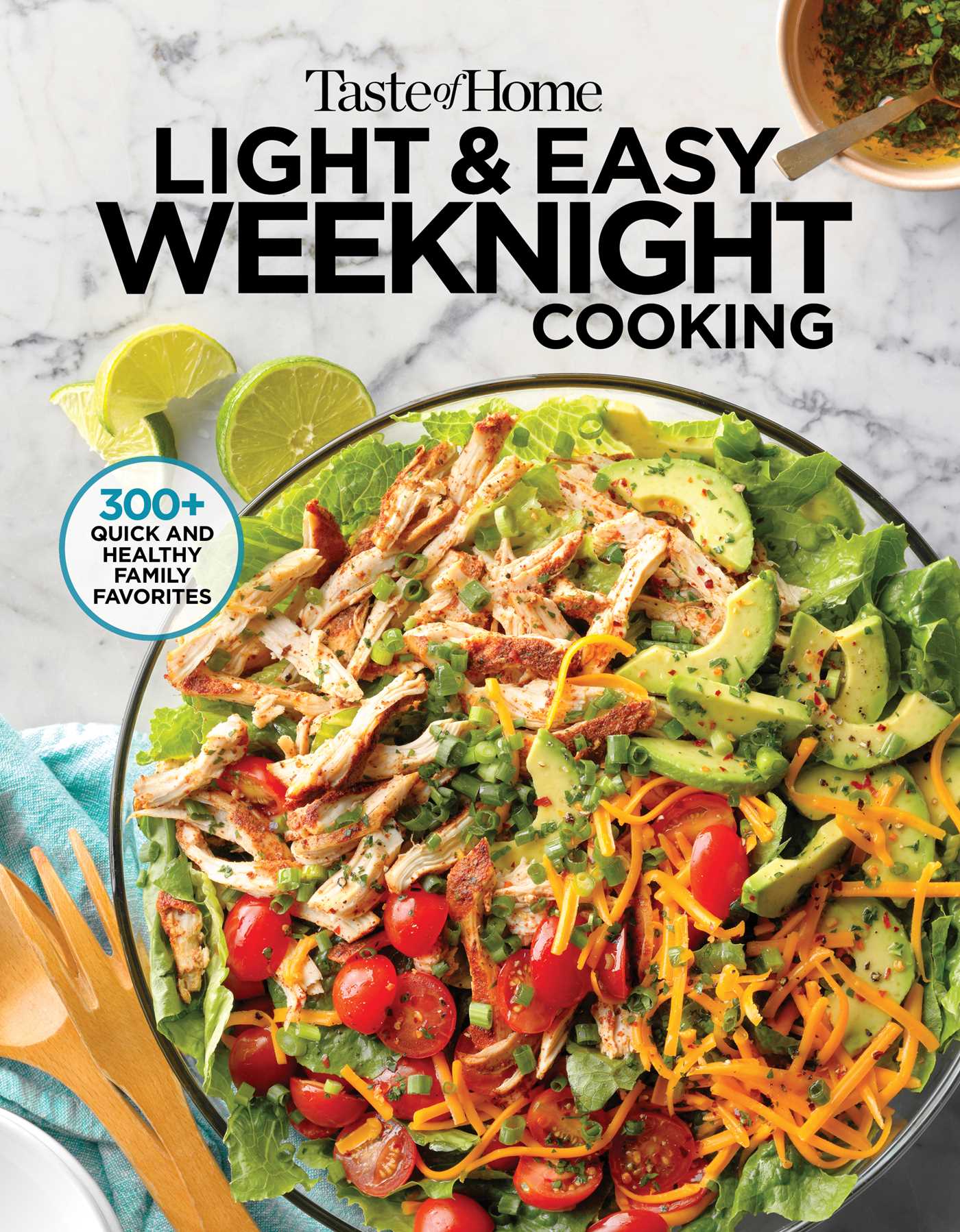 Taste of Home Light & Easy Weeknight Cooking : More than 300 simply satisfying dishes with fewer calories and less fat, salt & carbs