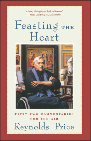 Feasting the Heart : Fifty-two Commentaries for the Air