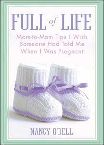 Full of Life : Mom-to-Mom Tips I Wish Someone Had Told Me When I Was Pregnant