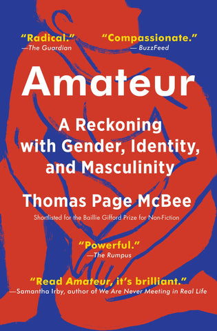 Amateur : A Reckoning with Gender, Identity, and Masculinity