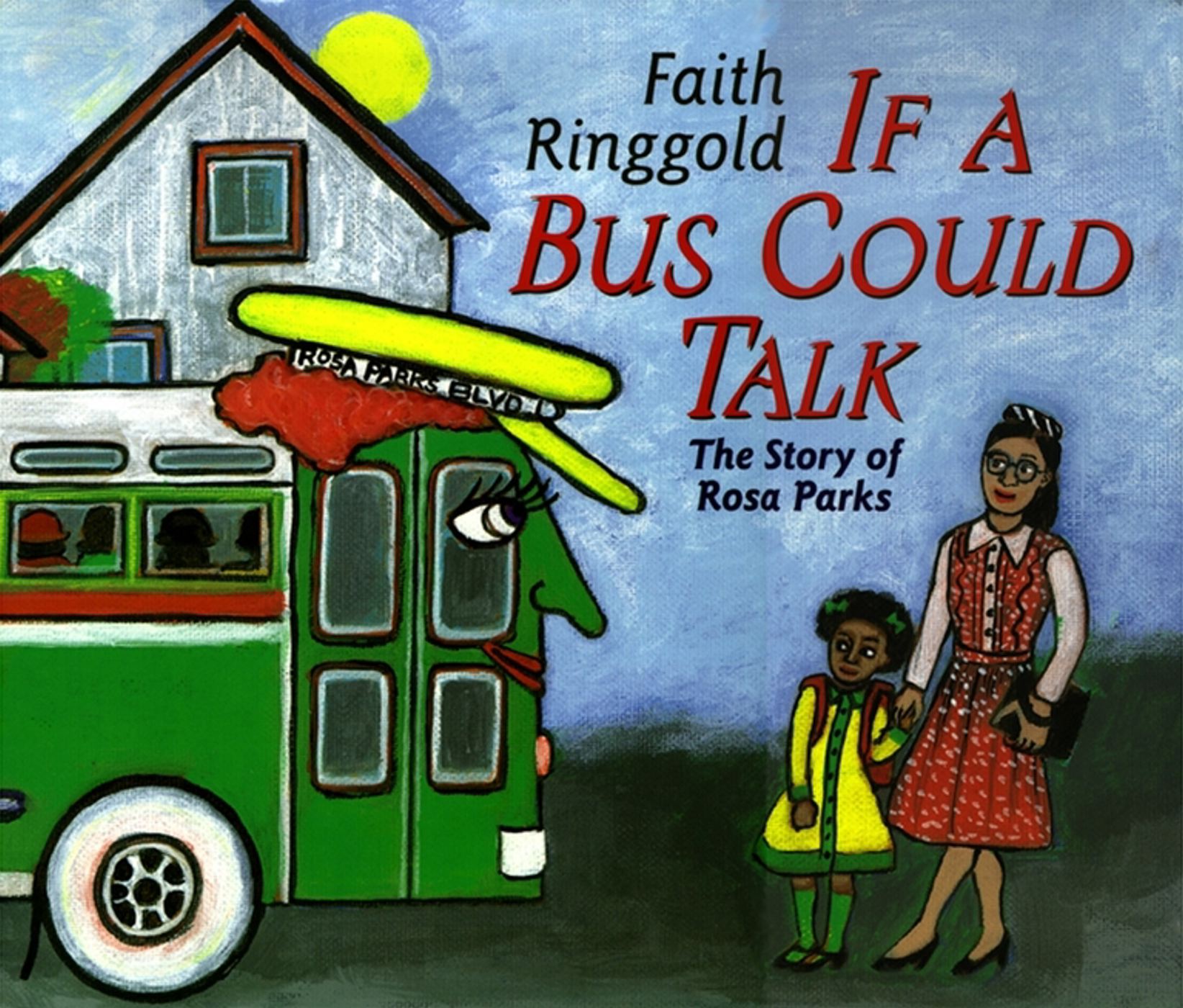 If a Bus Could Talk : The Story of Rosa Parks