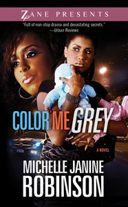 Color Me Grey : A Novel