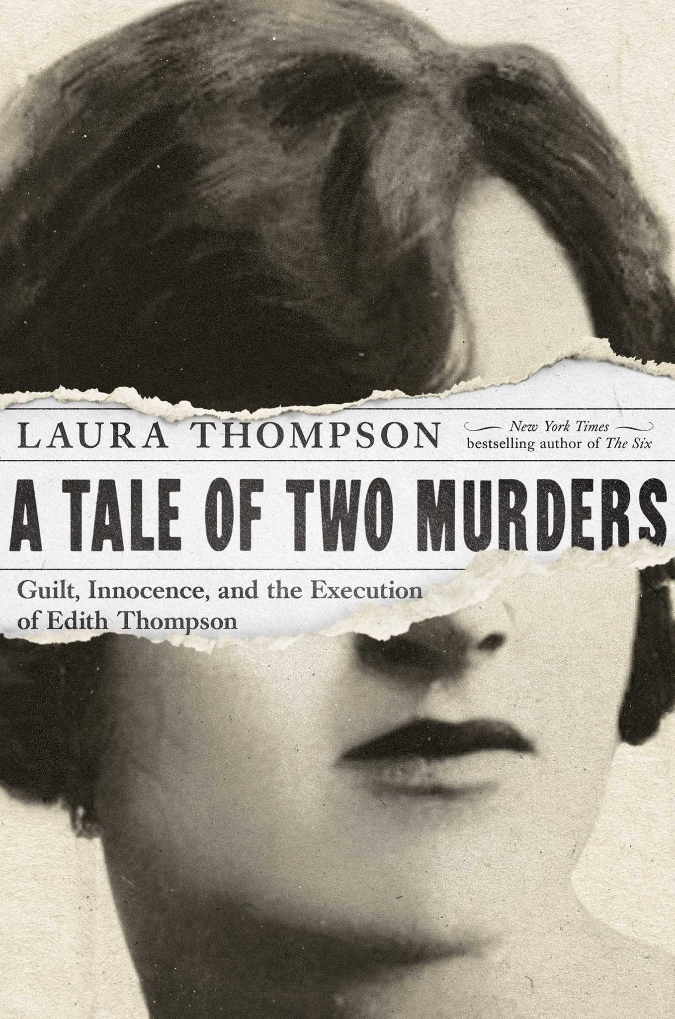 A Tale of Two Murders : Guilt, Innocence, and the Execution of Edith Thompson